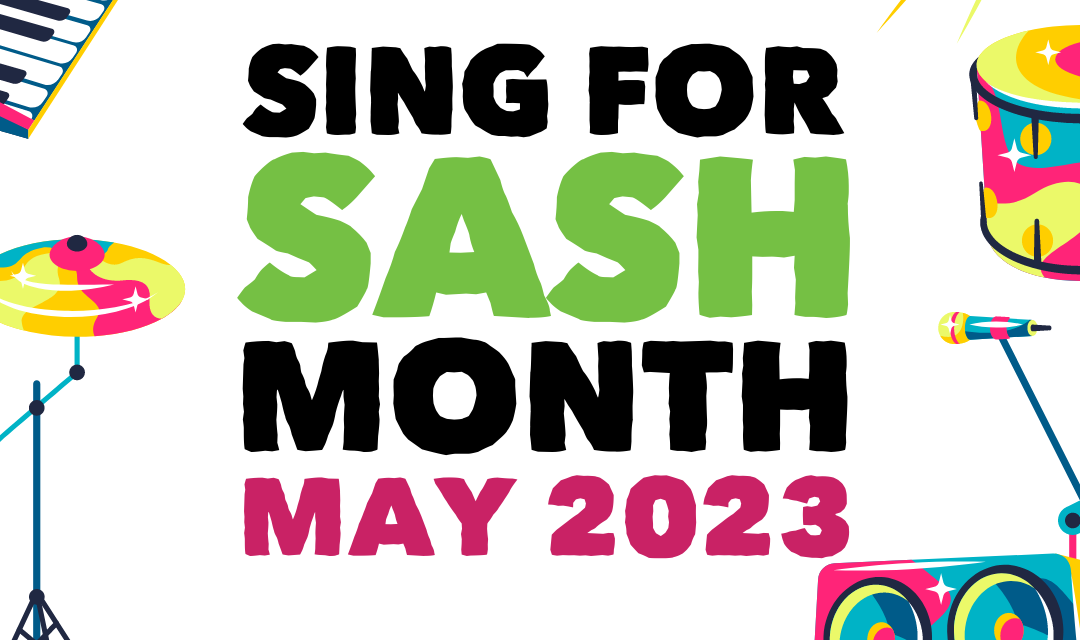 Sing for SASH Month